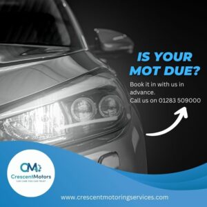 Is your MOT due? Call Crescent Motoring Services in Burton!