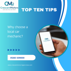 Top ten tips for using a local car mechanic, Crescent Motoring Services in Burton on Trent